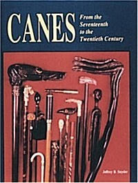 Canes: From the Seventeenth to the Twentieth Century (Hardcover)