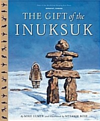 The Gift of the Inuksuk (Hardcover)