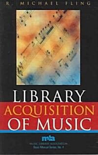 Library Acquisition of Music (Paperback)