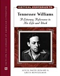 Tennessee Williams: A Literary Reference to His Life and Work (Hardcover)