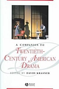 A Companion to Twentieth-Century American Drama (Hardcover)