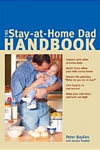 The Stay-At-Home Dad Handbook (Paperback)