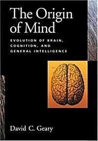 The Origin of Mind: Evolution of Brain, Cognition, and General Intelligence (Hardcover)