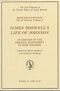 James Boswells Life of Johnson: An Edition of the Original Manuscript, Volume 2: 1766-1776 (Hardcover)