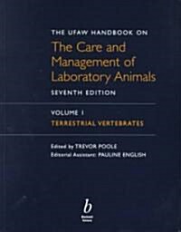 The Ufaw Handbook on the Care and Management of Laboratory Animals (Hardcover, 7th, Subsequent)