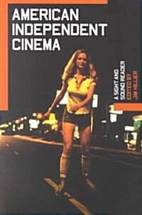 American Independent Cinema: A Sight and Sound Reader (Paperback, 2000 ed.)