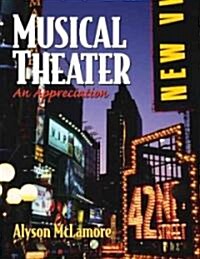 Musical Theater : An Appreciation (Paperback)