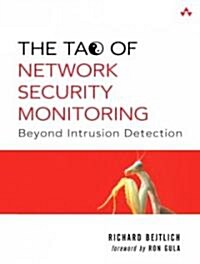 The Tao of Network Security Monitoring: Beyond Intrusion Detection (Paperback)