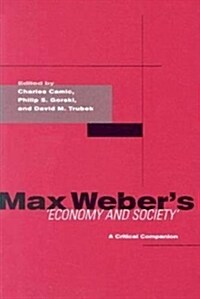 Max Webers Economy and Society: A Critical Companion (Paperback)