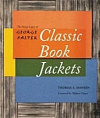 Classic Book Jackets: The Design Legacy of George Salter (Paperback)
