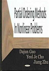 Partial Ordering Methods In Nonlinear Problems (Hardcover)