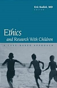Ethics and Research with Children: A Case-Based Approach (Hardcover)