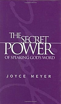The Secret Power of Speaking Gods Word (Hardcover)