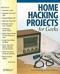 Home Hacking Projects For Geeks (Paperback)