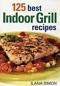 125 Best Indoor Grill Recipes (Paperback)