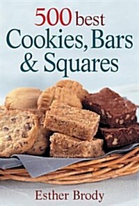 500 Best Cookies, Bars and Squares (Paperback)