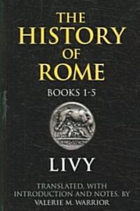 The History of Rome, Books 1-5bk. 1-5 (Hardcover, UK)