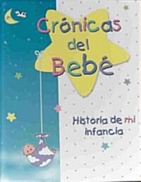 Cronicas Del Bebe (Hardcover, Spiral)