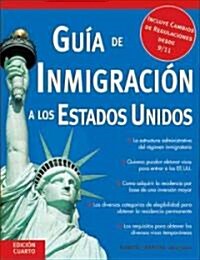 Guia de Inmigracion A los Estados Unidos = U.S.A. Immigration Guide (Paperback, 4)