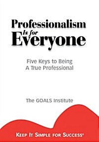 Professionalism Is For Everyone (Paperback)