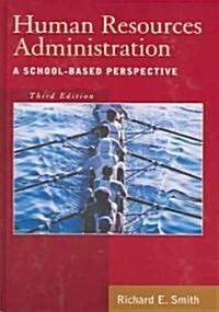 Human Resources Admin.: School-Based Perspective, 3/E (Hardcover, 3)