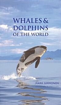 Whales & Dolphins Of The World (Hardcover)