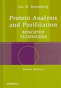 Protein Analysis and Purification: Benchtop Techniques (Hardcover, 2, 2005)