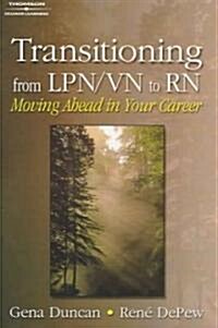 Transitioning From LPN/ VN to RN (Paperback)