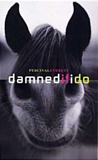 Damned If I Do: Stories (Paperback)