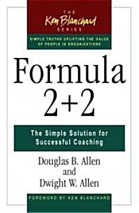 Formula 2+2: The Simple Solution for Successful Coaching (Hardcover)