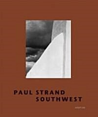 Paul Strand: Southwest (Hardcover)