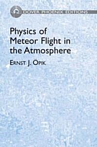 Physics Of Meteor Flight In The Atmosphere (Hardcover)