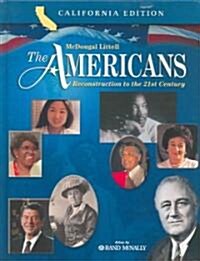 The Americans: Reconstruction to the 21st Century (Hardcover, California)