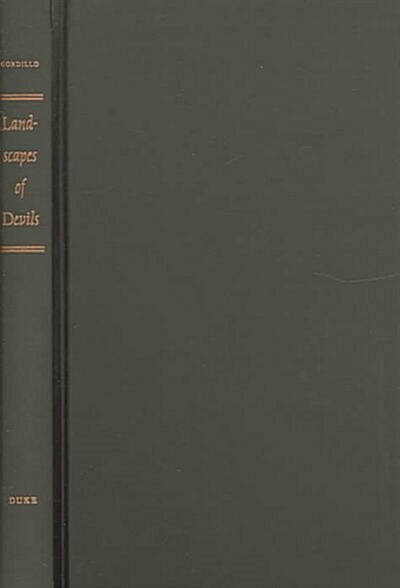 Landscapes of Devils: Tensions of Place and Memory in the Argentinean Chaco (Hardcover)