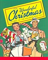 Its a Wonderful Christmas: The Best of the Holidays 1940-1965 (Hardcover)