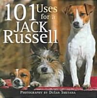 101 Uses for a Jack Russell (Hardcover)