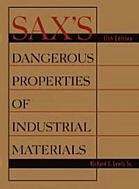 Saxs Dangerous Properties Of Industrial Materials (Hardcover, 11th)