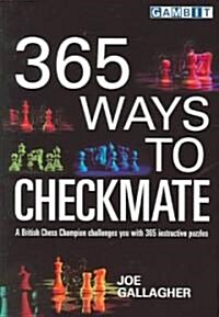 365 Ways to Checkmate (Paperback)