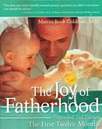 [중고] The Joy of Fatherhood, Expanded 2nd Edition: The First Twelve Months (Paperback, 2, Revised)