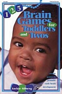 125 Brain Games for Toddlers and Twos (Paperback)