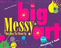 Big Messy Art Book: But Easy to Clean Up (Paperback)