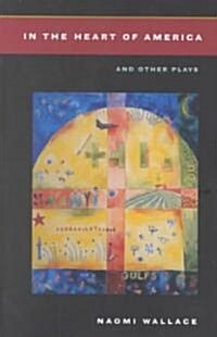 In the Heart of America: And Other Plays (Paperback)