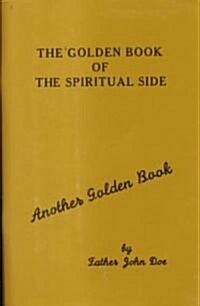 The Golden Book of the Spiritual Side (Paperback)