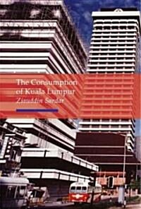 Consumption of Kuala Lumpur (Paperback)