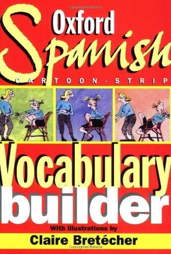 The Oxford Spanish Cartoon-Strip Vocabulary Builder (Paperback)