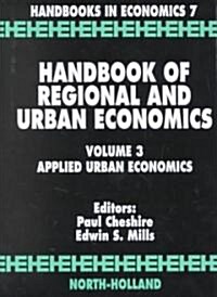 Handbook of Regional and Urban Economics: Applied Urban Economics Volume 3 (Hardcover)