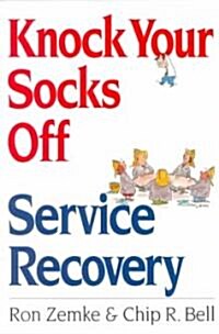 Knock Your Socks Off Service Recovery (Paperback)