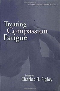 Treating Compassion Fatigue (Hardcover)