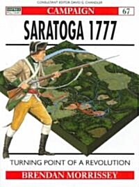 Saratoga 1777 : Turning Point of a Revolution (Paperback)