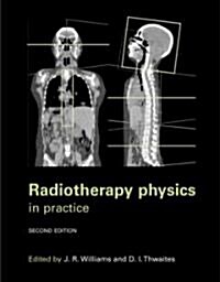 Radiotherapy Physics : In Practice (Paperback, 2 Revised edition)